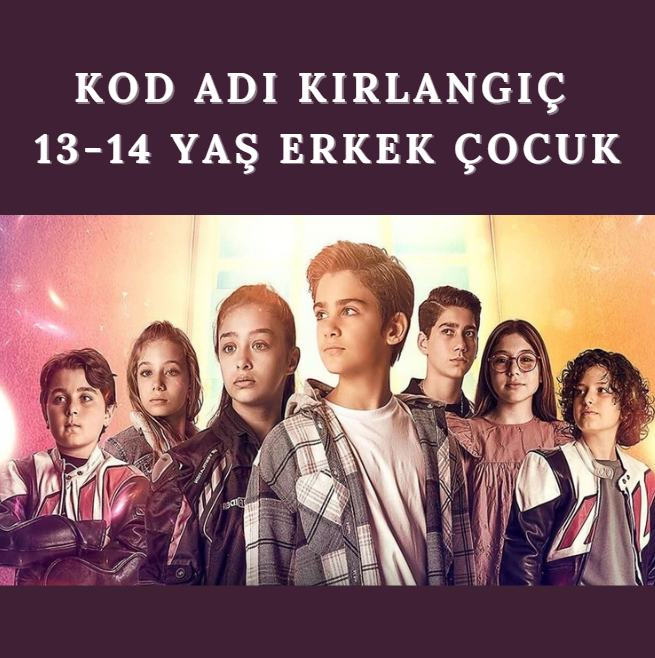 Layla irin - Kod Ad Krlang 13-14 Ya Erkek ocuk